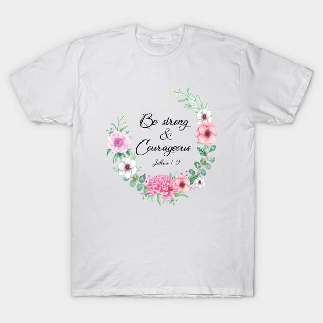 Be Strong and Courageous T-Shirt by LatiendadeAryam